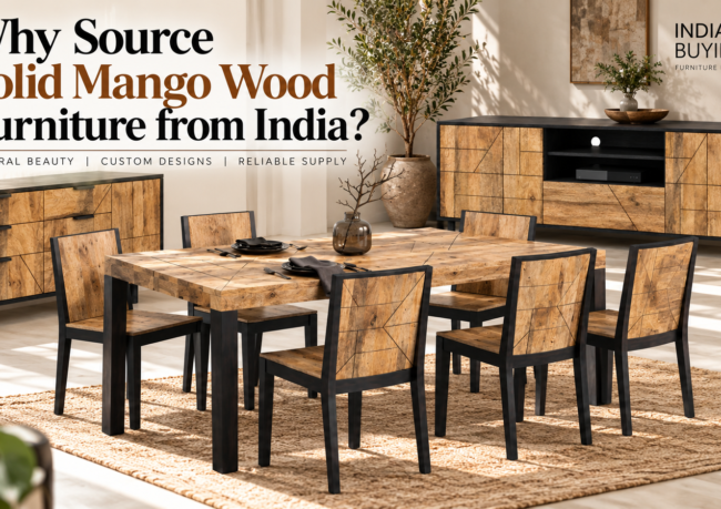 Sourcing Solid Mango Wood Furniture from India